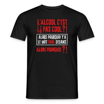 L'alcool c'est cool ? pourquoi y'a le mot cool - T-shirt homme - noir - Devant - AI Model Male 178 light (178cm)
