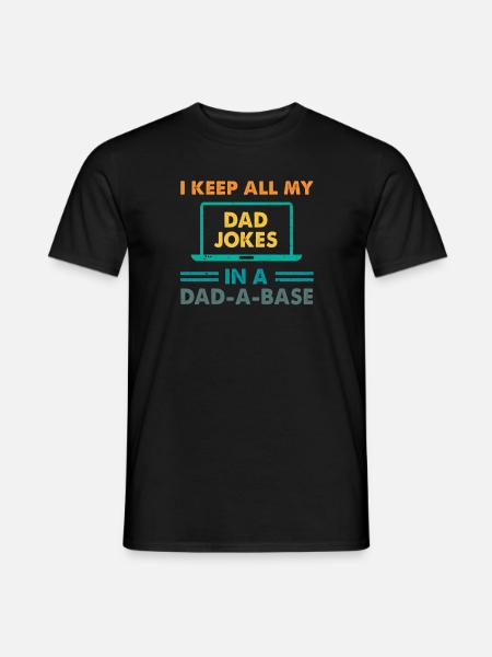 I Keep All My Dad Spokes In A Dad-A-Base Vintage - T-skjorte herre - svart