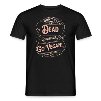 Don't eat dead animals. Go Vegan! - Men's T-Shirt - black - Front - AI Model Male 178 light (178cm)