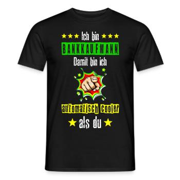 Bankkaufmann Bank Banker Beruf Spruch Lustig - Männer T-Shirt - Schwarz - Vorne - AI Model Male 178 light (178cm)