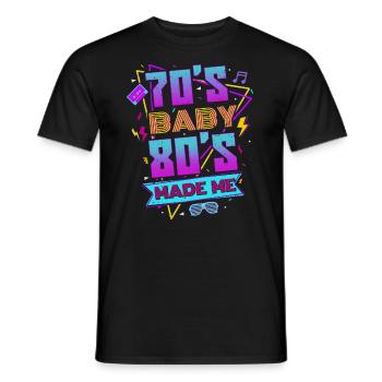 70s baby 80s made me retro disco eighties - Men's T-Shirt - black - Front - AI Model Male 178 light (178cm)