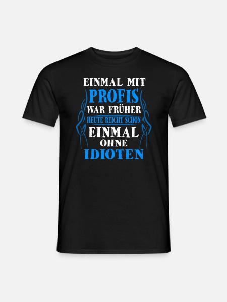 Profis Handwerker Sprüche - Männer T-Shirt - Schwarz