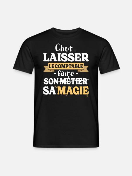 Comptable Fait Sa Magie Humour Compta - T-shirt homme - noir