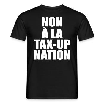 Non À La Tax-Up Nation Stop Anti Taxe - T-shirt homme - noir - Devant - AI Model Male 178 light (178cm)