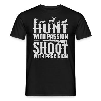 Hunt with Passion Shoot with Precision Hunter - Men's T-Shirt - black - Front - AI Model Male 178 light (178cm)