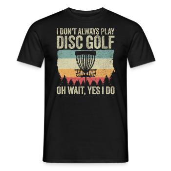 Disc golfeur - drôle Je ne joue pas toujours au disc golf - T-shirt homme - noir - Devant - AI Model Male 178 light (178cm)