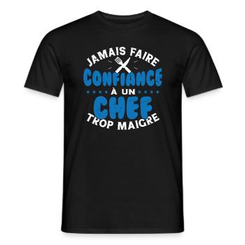 Jamais faire confiance à un chef trop maigre - T-shirt homme - noir - Devant - AI Model Male 178 light (178cm)