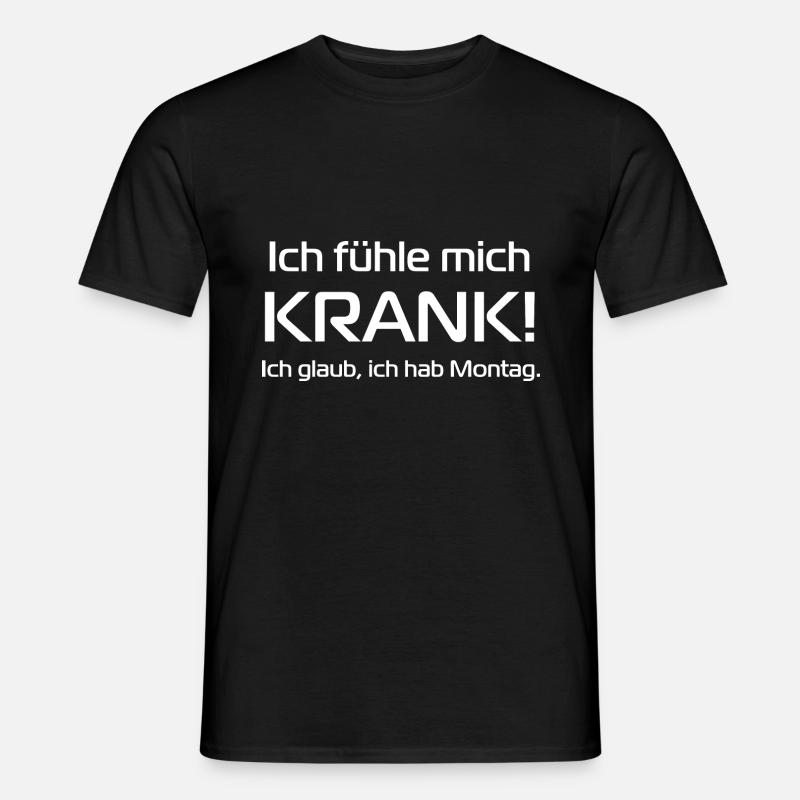 Montag Arbeiten Spruch - Männer T-Shirt - Schwarz