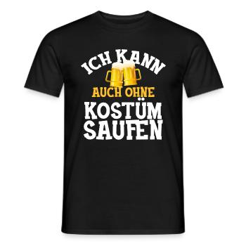 Karneval Fasching Spruch saufen ohne kostüm - Männer T-Shirt - Schwarz - Vorne - AI Model Male 178 light (178cm)