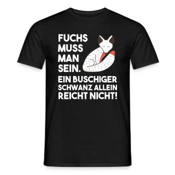 Lustiger Fuchs Spruch Füchse buschigen Schwanz - Männer T-Shirt - Schwarz - Vorne - AI Model Male 178 light (178cm)