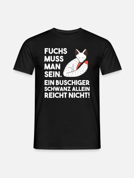 Lustiger Fuchs Spruch Füchse buschigen Schwanz - Männer T-Shirt - Schwarz