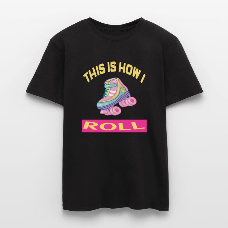 This i how I roll Rollerskates Rollerskating Men’s T-shirt