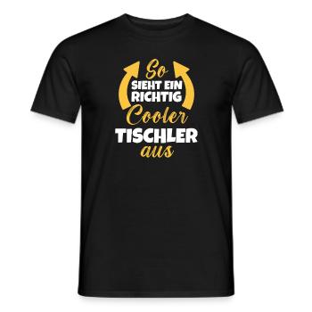 So Sieht Ein Richtig Cooler Tischler aus Zimmerer - Männer T-Shirt - Schwarz - Vorne - AI Model Male 178 light (178cm)