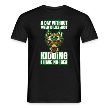 A Day Without Weed Is Like Cannabis Weed Smoking - Men's T-Shirt - black - Front - AI Model Male 178 light (178cm)