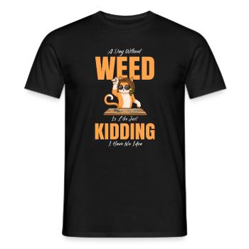 A Day Without Weed Is Like Cannabis Weed Smoking - Men's T-Shirt - black - Front - AI Model Male 178 light (178cm)