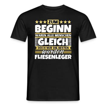 Zum Beginn gleich die besten wurden Fliesenleger - Männer T-Shirt - Schwarz - Vorne - AI Model Male 178 light (178cm)
