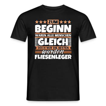 Zum Beginn gleich die besten wurden Fliesenleger - Männer T-Shirt - Schwarz - Vorne - AI Model Male 178 light (178cm)