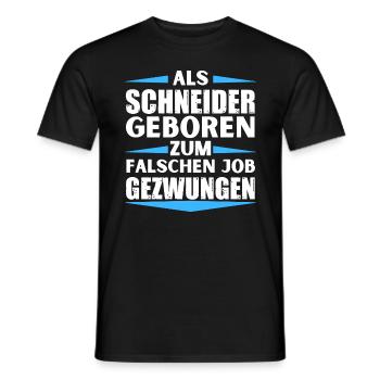 Schneider landed in the wrong job - Men's T-Shirt - black - Front - AI Model Male 178 light (178cm)