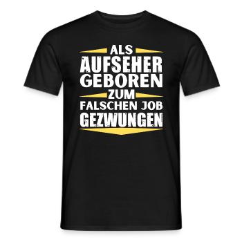 Aufseher im falschen Job gelandet - Männer T-Shirt - Schwarz - Vorne - AI Model Male 178 light (178cm)