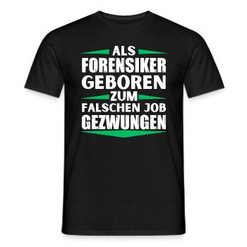 Forensic scientist landed in the wrong job - Men's T-Shirt - black - Front - AI Model Male 178 light (178cm)
