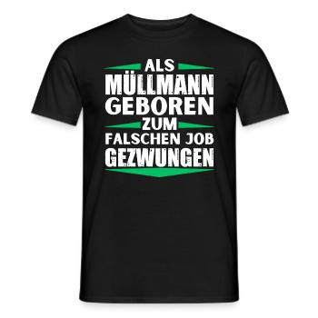 Garbage man landed in the wrong job - Men's T-Shirt - black - Front - AI Model Male 178 light (178cm)