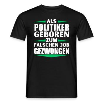 Les politiciens ont décroché le mauvais poste - T-shirt homme - noir - Devant - AI Model Male 178 light (178cm)