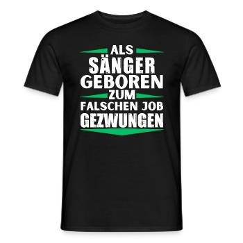 Sänger im falschen Job gelandet - Männer T-Shirt - Schwarz - Vorne - AI Model Male 178 light (178cm)