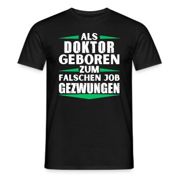 Le médecin a décroché le mauvais emploi - T-shirt homme - noir - Devant - AI Model Male 178 light (178cm)