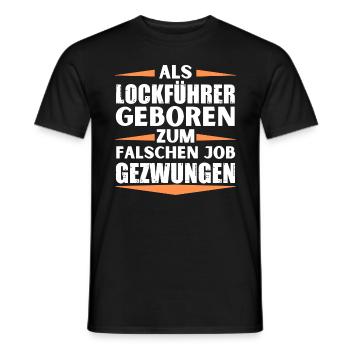 Lockführer im falschen Job gelandet - Männer T-Shirt - Schwarz - Vorne - AI Model Male 178 light (178cm)