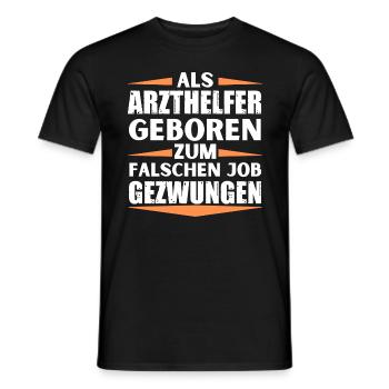 Arzthelfer im falschen Job gelandet - Männer T-Shirt - Schwarz - Vorne - AI Model Male 178 light (178cm)