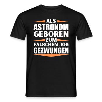 Astronom im falschen Job gelandet - Männer T-Shirt - Schwarz - Vorne - AI Model Male 178 light (178cm)