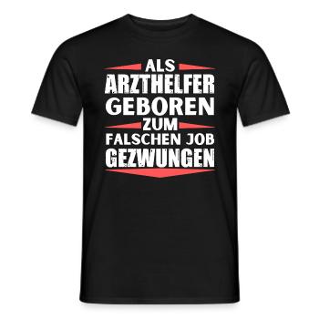 Arzthelfer im falschen Job gelandet - Männer T-Shirt - Schwarz - Vorne - AI Model Male 178 light (178cm)