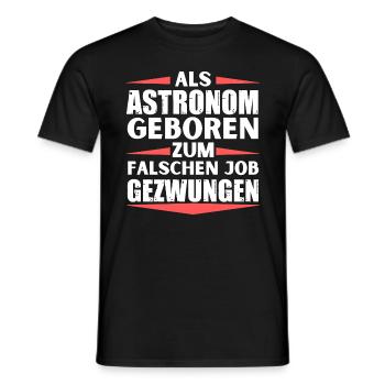 Astronom im falschen Job gelandet - Männer T-Shirt - Schwarz - Vorne - AI Model Male 178 light (178cm)
