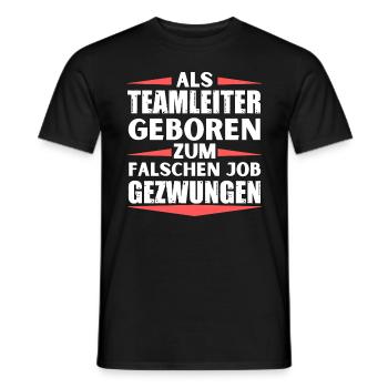 Teamleiter im falschen Job gelandet - Männer T-Shirt - Schwarz - Vorne - AI Model Male 178 light (178cm)