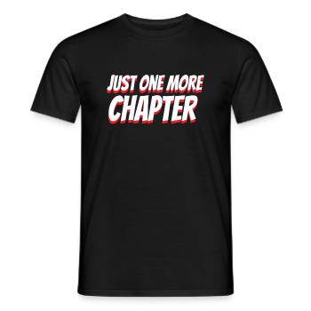 Book Lover Gift Just One More Chapter Reader - Men's T-Shirt - black - Front - AI Model Male 178 light (178cm)