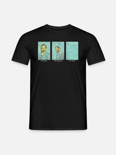 Van Gogh Van Goghing Van Gone - Lustiges Meme - Männer T-Shirt - Schwarz