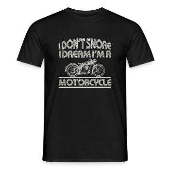 Motorcyclist Gift I Don't Snore Dream I'm a - Men's T-Shirt - black - Front - AI Model Male 178 light (178cm)