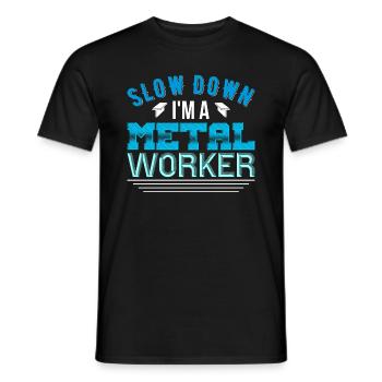 Metallarbeiten verlangsamen Ich bin ein Metallarbeiter - Männer T-Shirt - Schwarz - Vorne - AI Model Male 178 light (178cm)