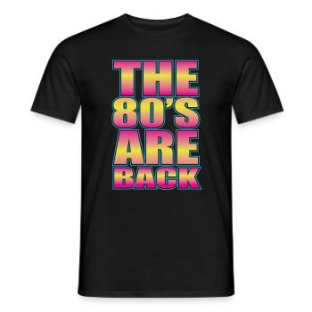 THE 80S ARE BACK - Men's T-Shirt - black - Front - AI Model Male 178 light (178cm)