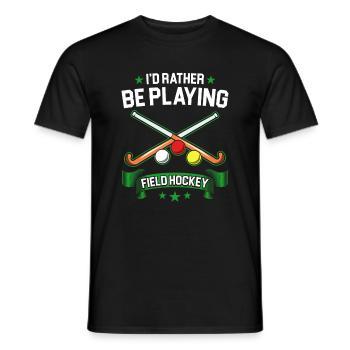 Field Hockey Rather Be Playing Field Hockey - Men's T-Shirt - black - Front - AI Model Male 178 light (178cm)