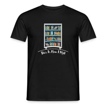 Book Lover Gift This is How I Roll Reader Gift - Men's T-Shirt - black - Front - AI Model Male 178 light (178cm)