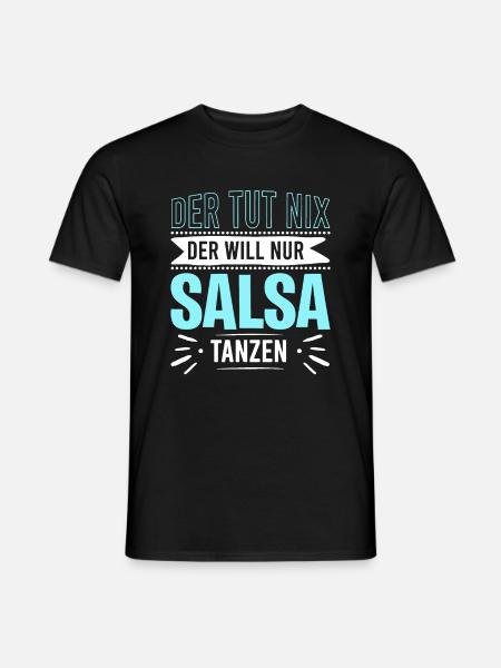 Tanzen Spruch Tanzabend Outfit Salsa Outfit Style - Männer T-Shirt - Schwarz