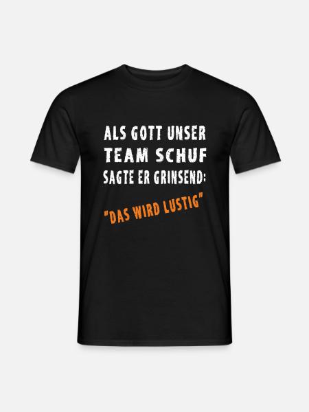 Lustige Team Sprüche - Männer T-Shirt - Schwarz