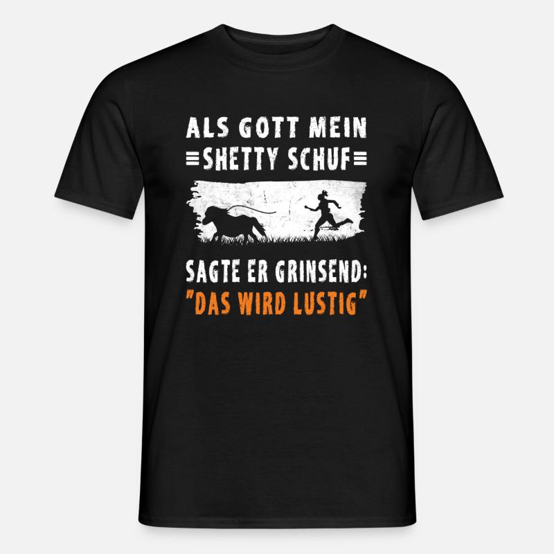 Lustiger Shetty Spruch - Männer T-Shirt - Schwarz
