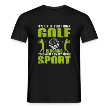 Its Okay If You Think Golf Is Boring Saying - Men's T-Shirt - black - Front - AI Model Male 178 light (178cm)