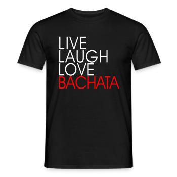 Live Laugh Love Bachata - Dance Shirt - Men's T-Shirt - black - Front - AI Model Male 178 light (178cm)