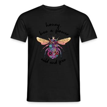 Honey, bee a flower wild and free Design T-Shirt - Männer T-Shirt - Schwarz - Vorne - AI Model Male 178 light (178cm)