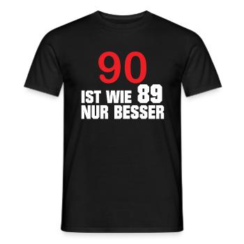 90 is like 89 only better - 90th Birthday - Men's T-Shirt - black - Front - AI Model Male 178 light (178cm)