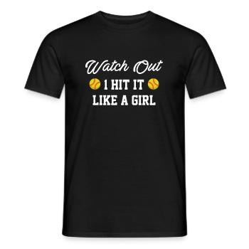 Watch Out 1 Hit It Like A Girl Softball Shirt - Men's T-Shirt - black - Front - AI Model Male 178 light (178cm)