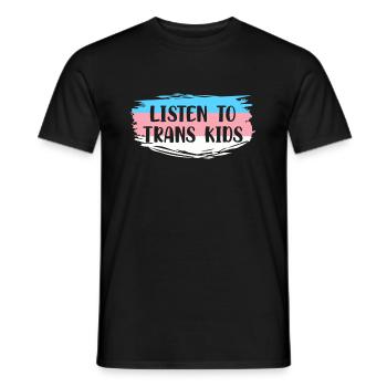 Listen To Trans Kids Geschenk Shirt - Männer T-Shirt - Schwarz - Vorne - AI Model Male 178 light (178cm)